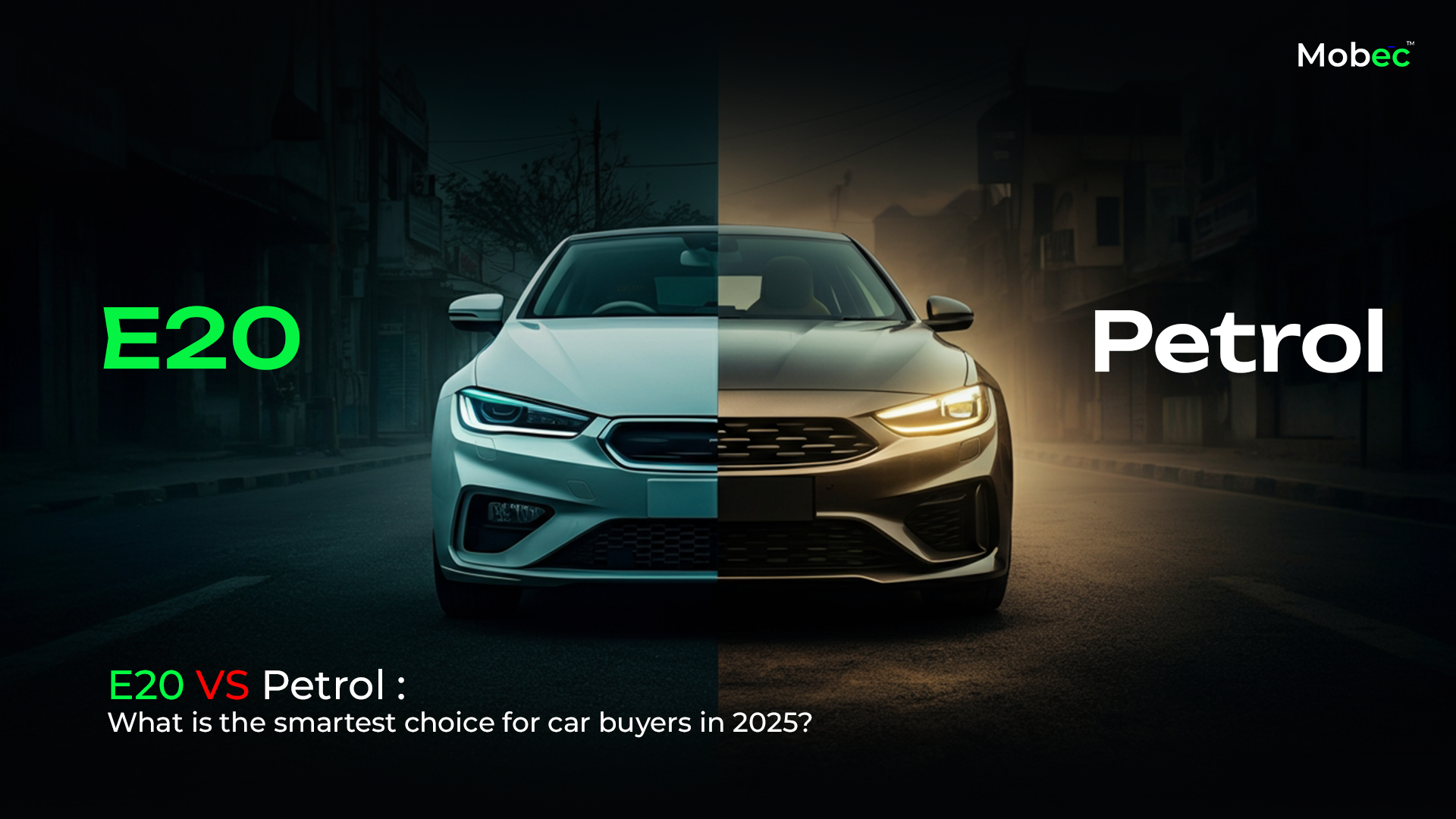 E20 Vs Petrol - What Is The Smartest Choice For Car Buyers In 2025 Mobec Innovation