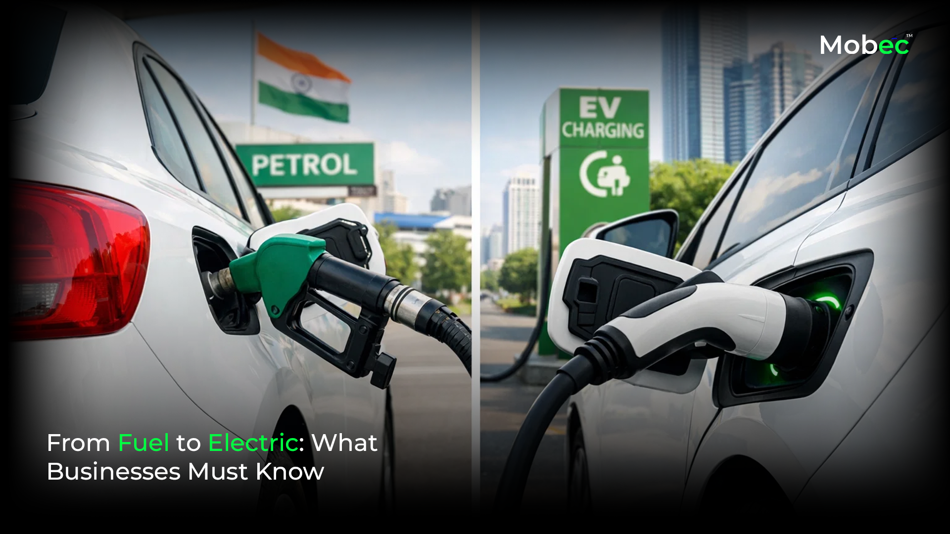 From Fuel To EV: What Businesses Must Know - Mobec 